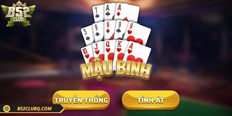 Game bài Mậu Binh là gì?