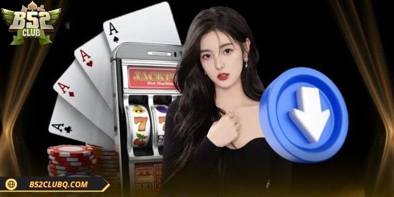 Giải đáp mọi thắc mắc khi tải và sử dụng app B52club