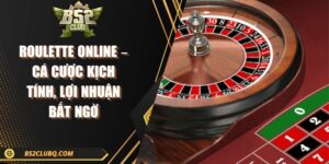 Roulette Online – Cá Cược Kịch Tính, Lợi Nhuận Bất Ngờ
