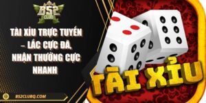 Tài Xỉu Trực Tuyến – Lắc Cực Đã, Nhận Thưởng Cực Nhanh 