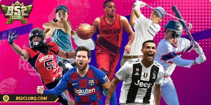 Thể thao B52club đỉnh cao với đa dạng bộ môn cực hấp dẫn
