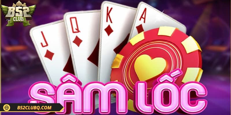 tong quan ve game bai sam Tổng quan về game bài Sâm